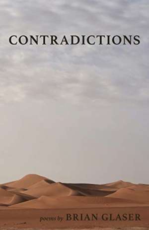 Contradictions de Brian Glaser