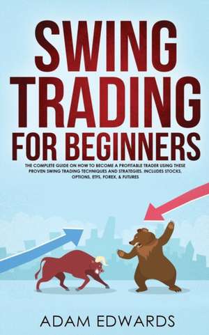 Swing Trading for Beginners de Adam Edwards