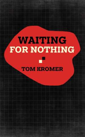 Waiting for Nothing de Tom Kromer