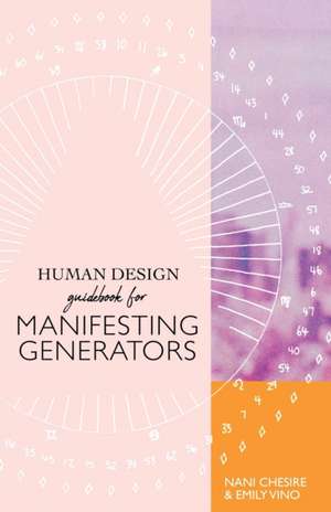 Human Design Guidebook for Manifesting Generators de Nani Chesire