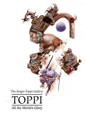 Sergio Toppi's All the World's Glory de Sergio Toppi