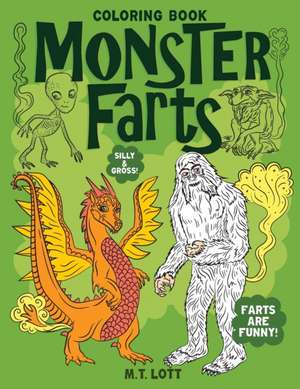 Monster Farts Coloring Book de M. T. Lott