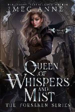 Queen of Whispers & Mist de Meg Anne