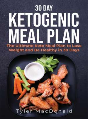 30-Day Ketogenic Meal Plan de Tyler Macdonald