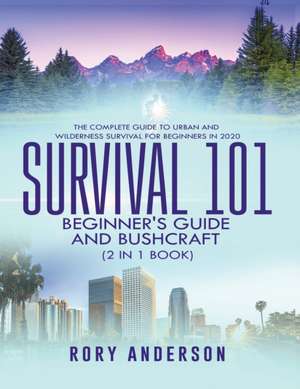 Survival 101 Beginner's Guide 2020 AND Bushcraft de Rory Anderson