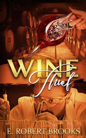 Wine Thief de E Robert Brooks