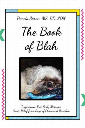 The Book of Blah de Pamela Simon Rd Ldn