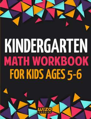 Kindergarten Math Workbook for Kids Ages 5-6 de Wizo Learning