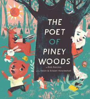 The Poet of Piney Woods de Bob Raczka