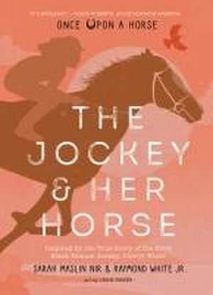 The Jockey & Her Horse (Once Upon a Horse #2) de Sarah Maslin Nir