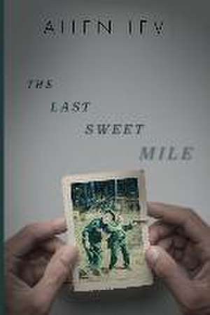 The Last Sweet Mile de Allen Levi