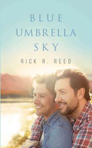 Blue Umbrella Sky de Rick R. Reed