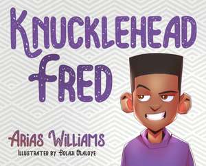 Knucklehead Fred de Arias Williams