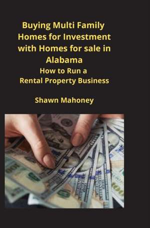 Buying Multi Family Homes for Investment with Homes for sale in Alabama de Shawn Mahoney