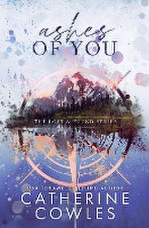 Ashes of You de Catherine Cowles