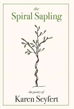 The Spiral Sapling de Karen Seyfert