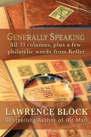 Generally Speaking de Lawrence Block