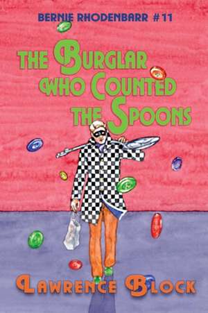 The Burglar Who Counted the Spoons de Lawrence Block