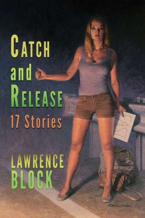 Catch and Release de Lawrence Block