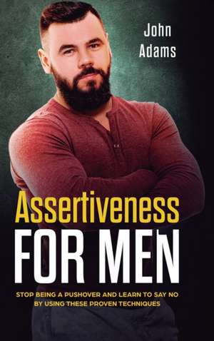 Assertiveness for Men de John Adams