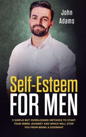 Self Esteem for Men de John Adams