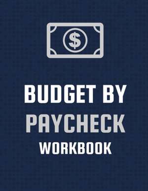 Budget By Paycheck Workbook de Patricia Larson