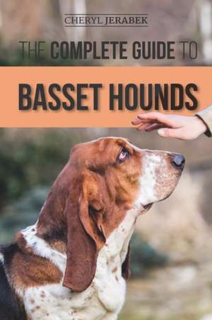 The Complete Guide to Basset Hounds de Cheryl Jerabek