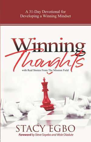 Winning Thoughts: A 31-Day Devotional for Developing a Winning Mindset de Stacy Egbo