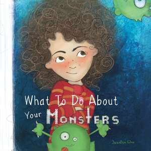 What To Do About Your Monsters de Jessica Woo