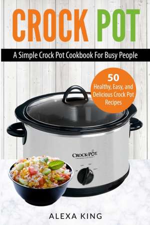 Crock Pot de Alexa King