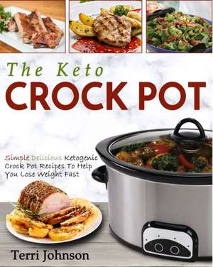 The Keto Crockpot de Terri Johnson