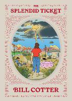 The Splendid Ticket de Bill Cotter