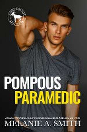 Pompous Paramedic de Melanie A. Smith