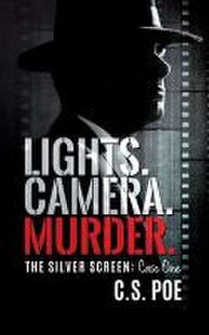 Lights. Camera. Murder. de C. S. Poe