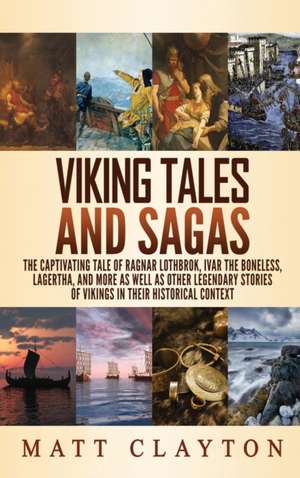 Viking Tales and Sagas de Matt Clayton