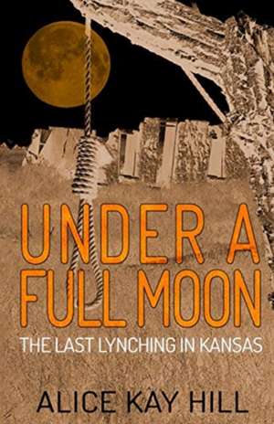 Under A Full Moon de Alice Kay Hill