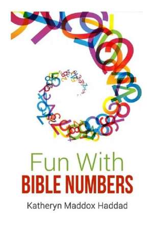 Fun With Bible Numbers de Katheryn Maddox Haddad