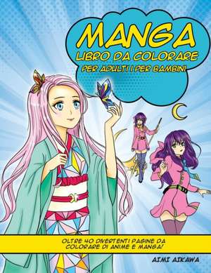 Manga libro da colorare per adulti i per bambini de Aimi Aikawa