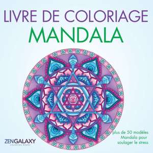 Livre de coloriage Mandala de Zen Galaxy Coloring Books