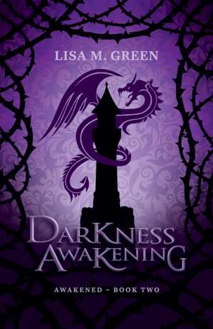 Darkness Awakening de Lisa M. Green