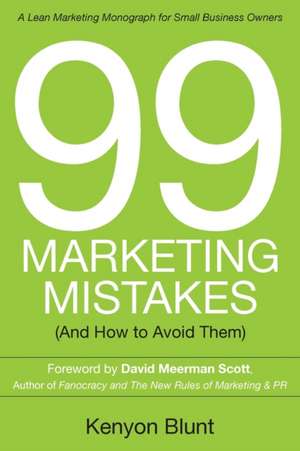 99 Marketing Mistakes de Kenyon Blunt