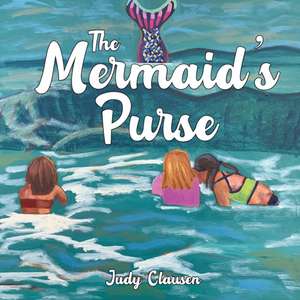 The Mermaid's Purse de Judy Clausen