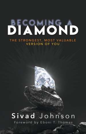 Becoming A Diamond de Sivad Johnson