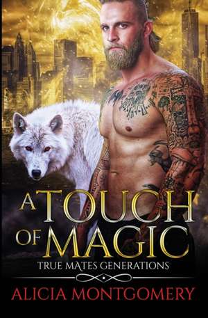 A Touch of Magic de Alicia Montgomery