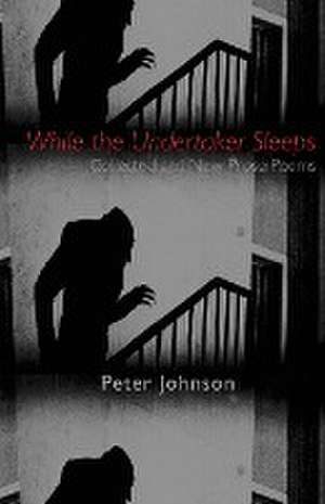 While the Undertaker Sleeps de Peter Johnson