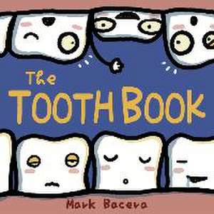 The Tooth Book: For Children to Enjoy Learning about Teeth, Cavities, and Other Dental Health Facts de Mami Bacera