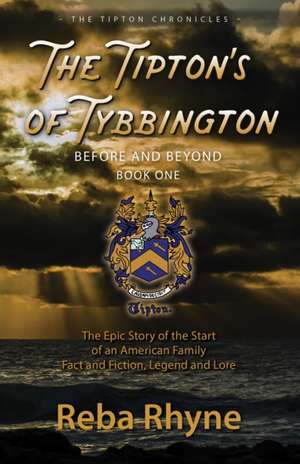 The Tipton's of Tybbington Before and Beyond, Part One de Reba Ryhne