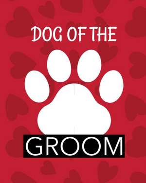 Dog Of The Groom de Patricia Larson