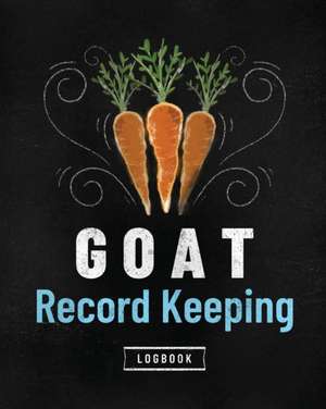 Goat Record Keeping Log Book de Patricia Larson