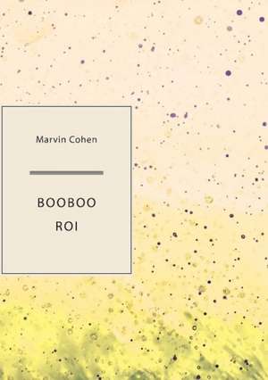 Booboo Roi de Marvin Cohen